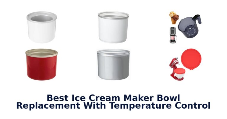 Best Ice Cream Maker Bowl Replacement With Temperature Control