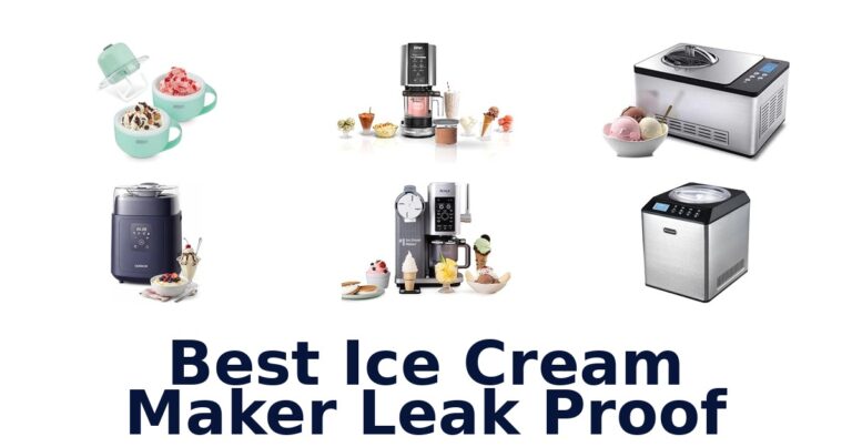 Best Ice Cream Maker Leak Proof