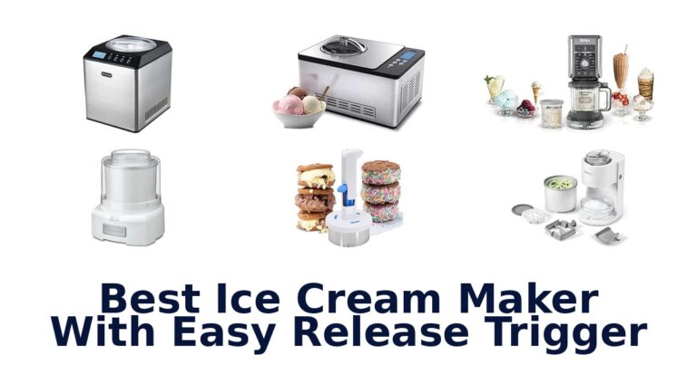 Best Ice Cream Maker With Easy Release Trigger Best Ice Cream Maker With Easy Release Trigger