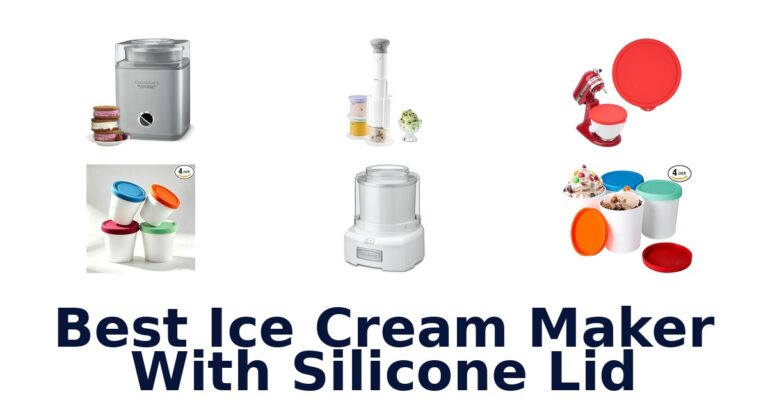 best ice cream maker with silicone lid