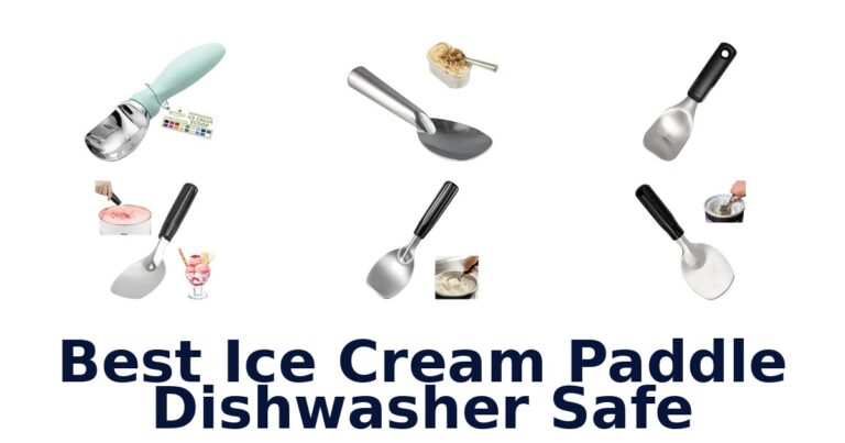 Best Ice Cream Paddle Dishwasher Safe
