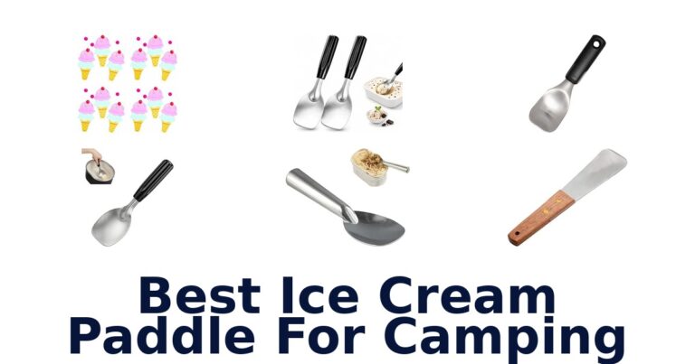 Best Ice Cream Paddle For Camping