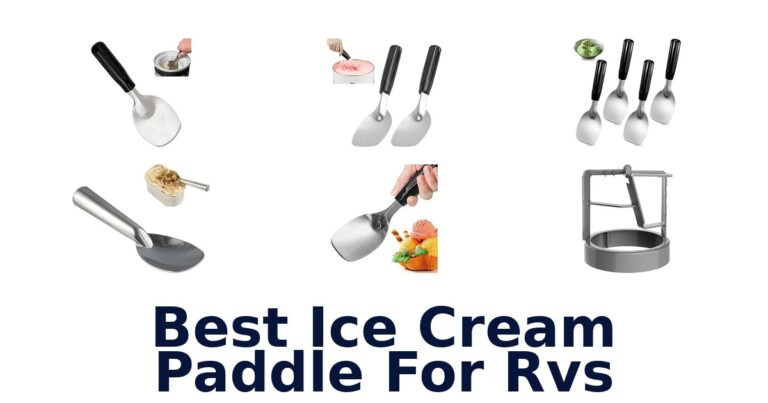 Best Ice Cream Paddle For Rvs