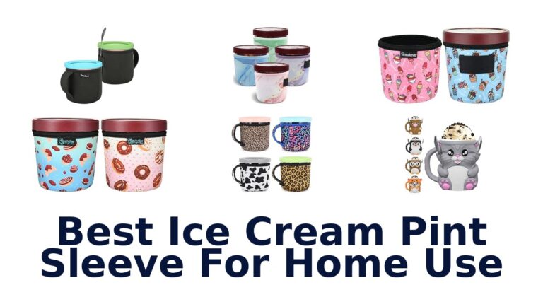Best Ice Cream Pint Sleeve For Home Use