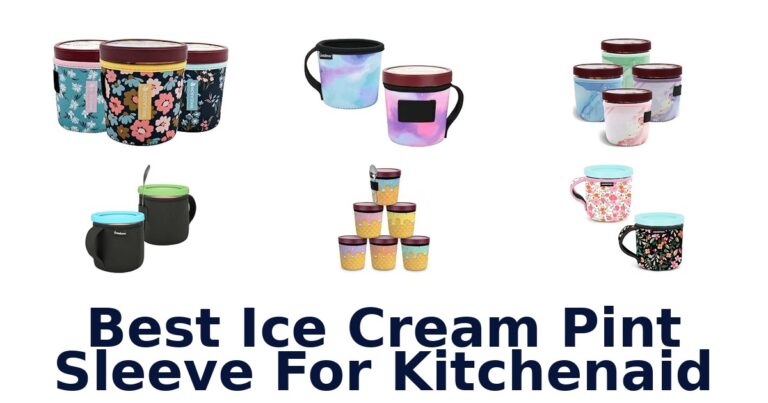 Best Ice Cream Pint Sleeve For KitchenAid Best Ice Cream Pint Sleeve For KitchenAid