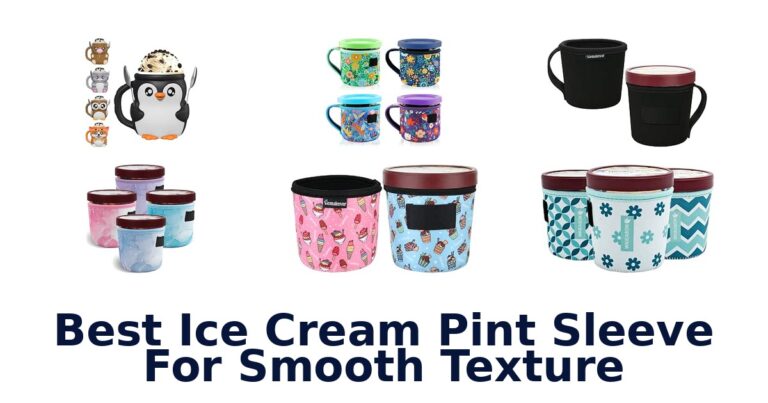 Best Ice Cream Pint Sleeve For Smooth Texture Best Ice Cream Pint Sleeve For Smooth Texture