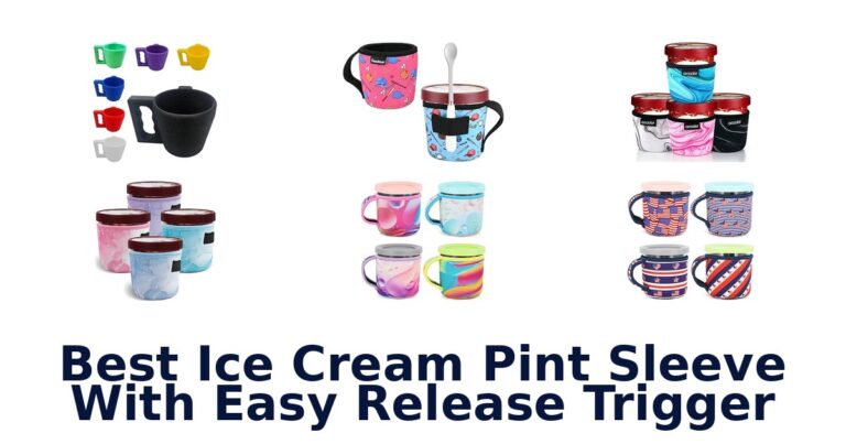 Best Ice Cream Pint Sleeve With Easy Release Trigger