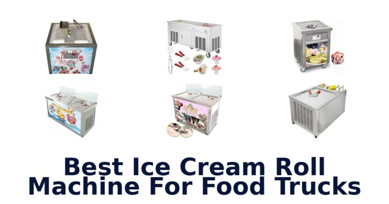Best Ice Cream Roll Machine For Food Trucks