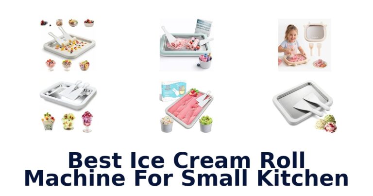 Best Ice Cream Roll Machine For Small Kitchen
