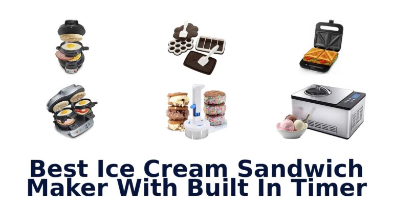 Best Ice Cream Sandwich Maker With Built In Timer