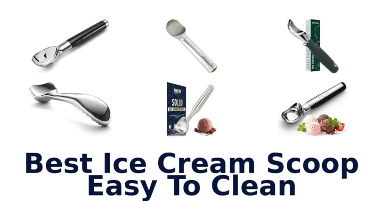 Best Ice Cream Scoop Easy To Clean