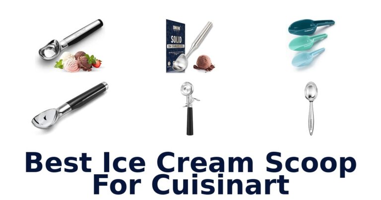 Best Ice Cream Scoop For Cuisinart