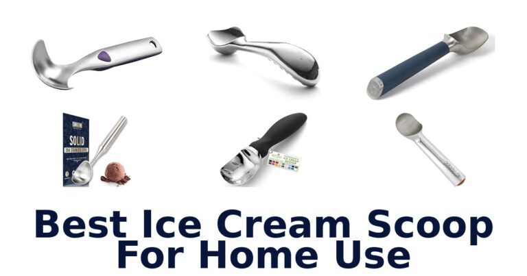 Best Ice Cream Scoop For Home Use