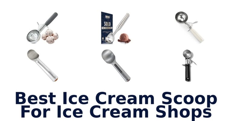 Best Ice Cream Scoop For Ice Cream Shops