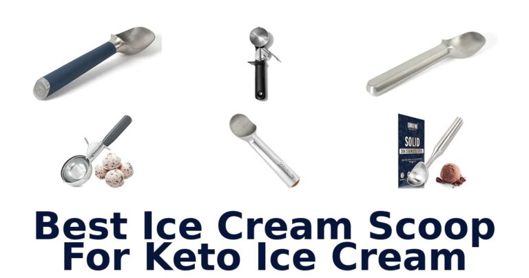 Best Ice Cream Scoop For Keto Ice Cream