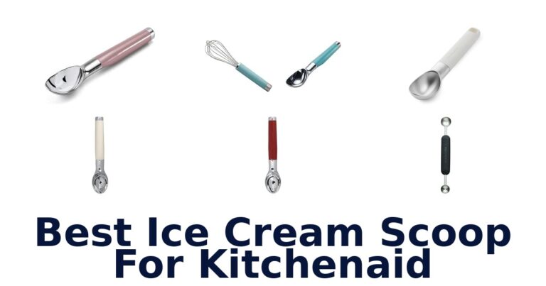 Best Ice Cream Scoop For KitchenAid