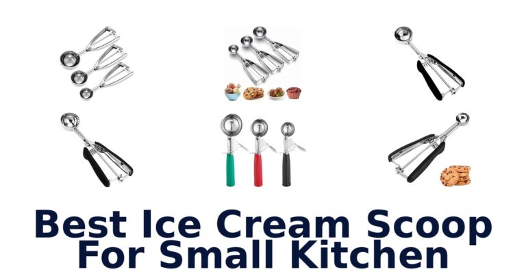 Best Ice Cream Scoop For Small Kitchen