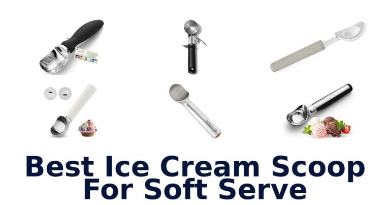 Best Ice Cream Scoop For Soft Serve Best Ice Cream Scoop For Soft Serve