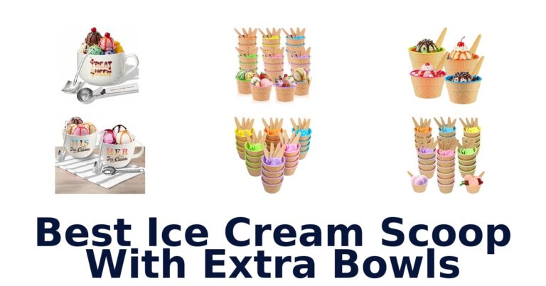 Best Ice Cream Scoop With Extra Bowls Best Ice Cream Scoop With Extra Bowls