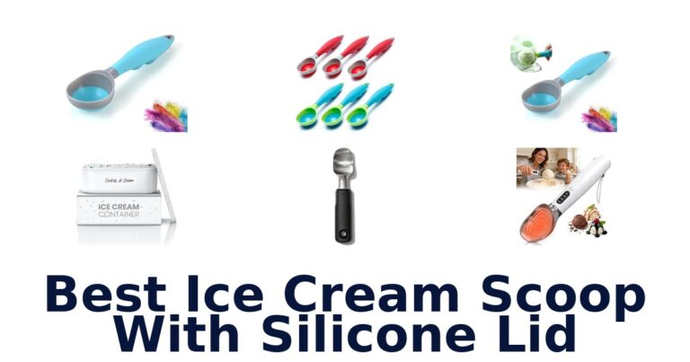 Best Ice Cream Scoop With Silicone Lid