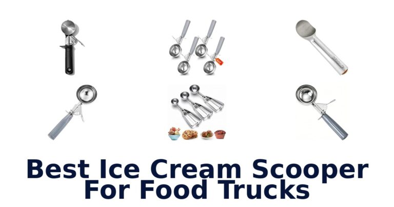 Best Ice Cream Scooper For Food Trucks
