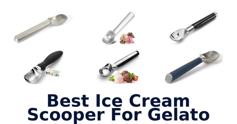 Best Ice Cream Scooper For Gelato