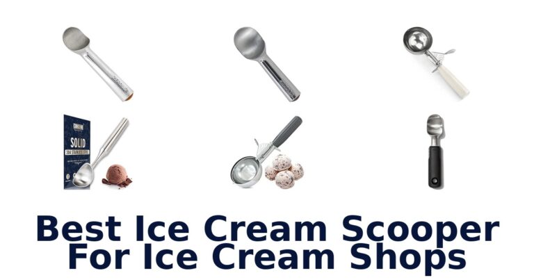 Best Ice Cream Scooper For Ice Cream Shops Best Ice Cream Scooper For Ice Cream Shops