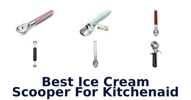 Best Ice Cream Scooper For KitchenAid