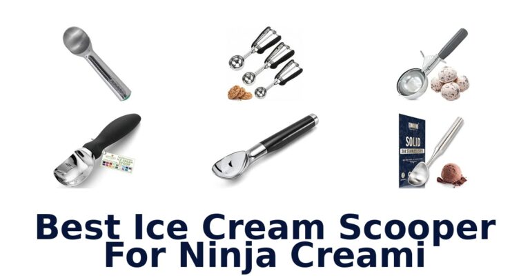 Best Ice Cream Scooper For Ninja Creami Best Ice Cream Scooper For Ninja Creami