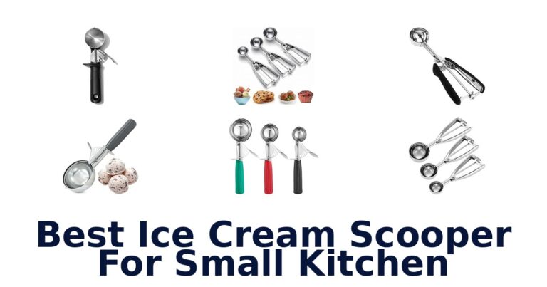 Best Ice Cream Scooper For Small Kitchen