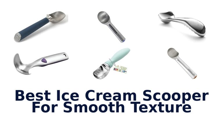 Best Ice Cream Scooper For Smooth Texture Best Ice Cream Scooper For Smooth Texture