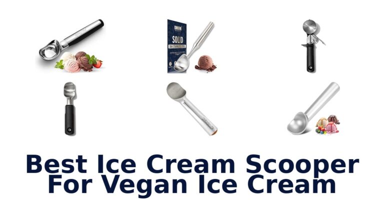 Best Ice Cream Scooper For Vegan Ice Cream Best Ice Cream Scooper For Vegan Ice Cream