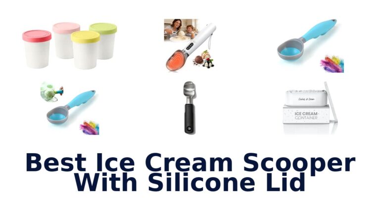 Best Ice Cream Scooper With Silicone Lid