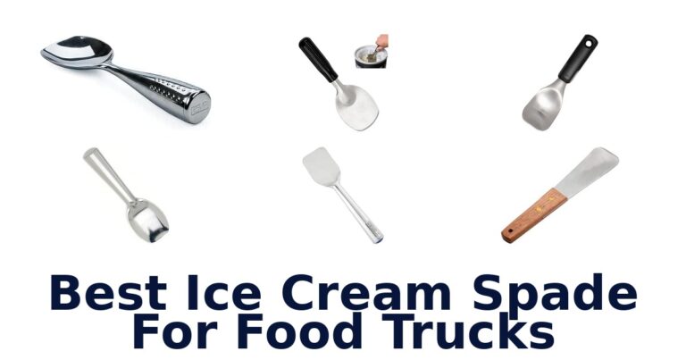 Best Ice Cream Spade For Food Trucks