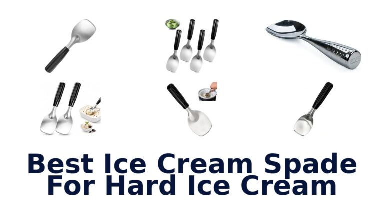 Best Ice Cream Spade For Hard Ice Cream Best Ice Cream Spade For Hard Ice Cream