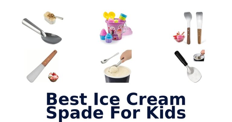 Best Ice Cream Spade For Kids