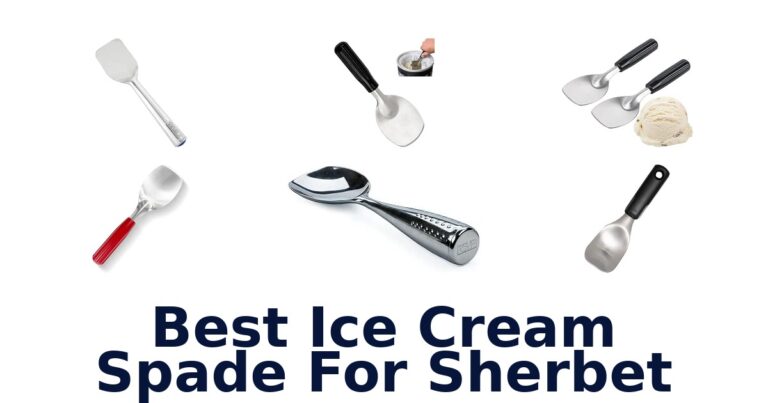 Best Ice Cream Spade For Sherbet