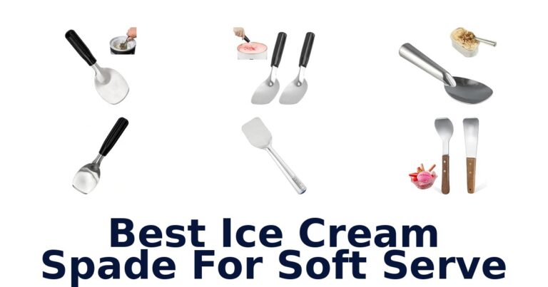 Best Ice Cream Spade For Soft Serve Best Ice Cream Spade For Soft Serve