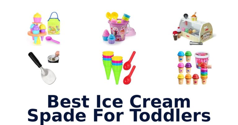 Best Ice Cream Spade For Toddlers Best Ice Cream Spade For Toddlers