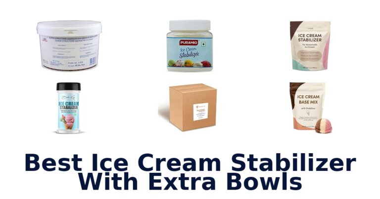 Best Ice Cream Stabilizer With Extra Bowls