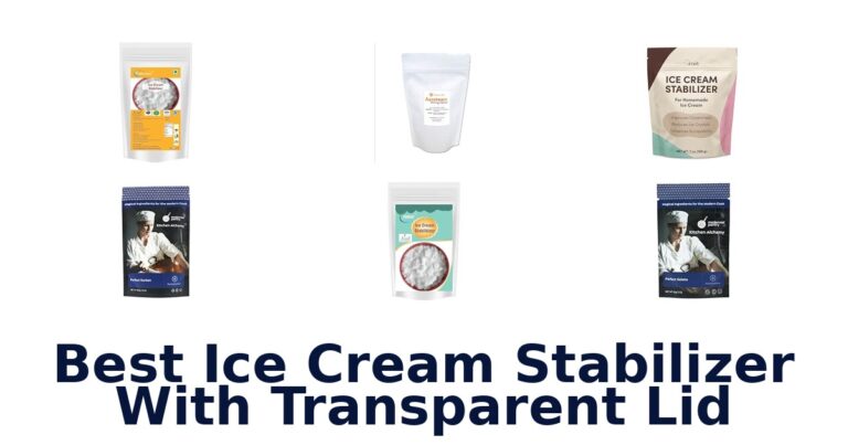 Best Ice Cream Stabilizer With Transparent Lid Best Ice Cream Stabilizer With Transparent Lid