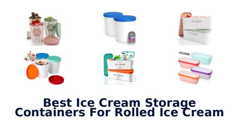 Best Ice Cream Storage Containers For Rolled Ice Cream