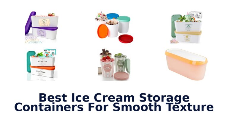 Best Ice Cream Storage Containers For Smooth Texture