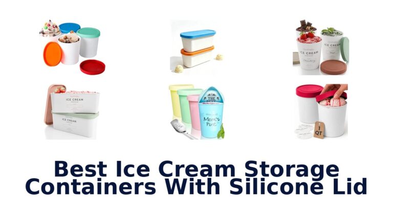 Best Ice Cream Storage Containers With Silicone Lid