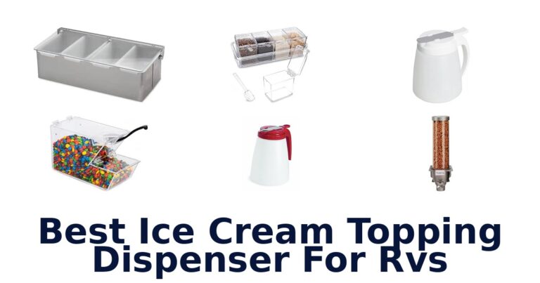 Best Ice Cream Topping Dispenser For Rvs