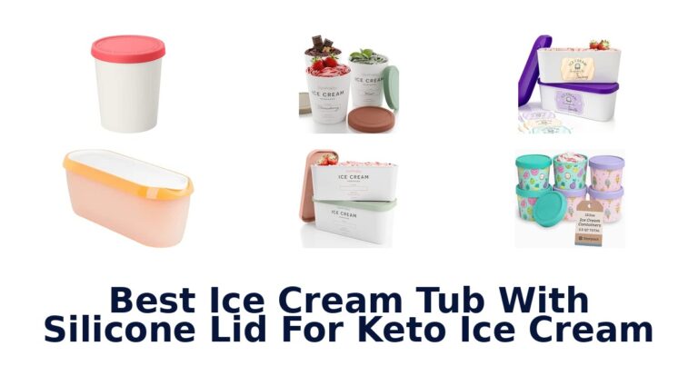 Best Ice Cream Tub With Silicone Lid For Keto Ice Cream