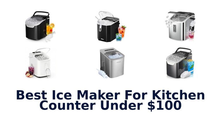 Best Ice Maker For Kitchen Counter Under $100 Best Ice Maker For Kitchen Counter Under $100