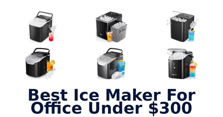 Best Ice Maker For Office Under $300 Best Ice Maker For Office Under $300