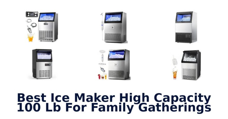Best Ice Maker High Capacity 100 lb For Family Gatherings