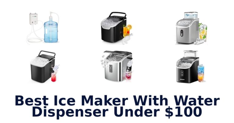 Best Ice Maker With Water Dispenser Under $100 Best Ice Maker With Water Dispenser Under $100